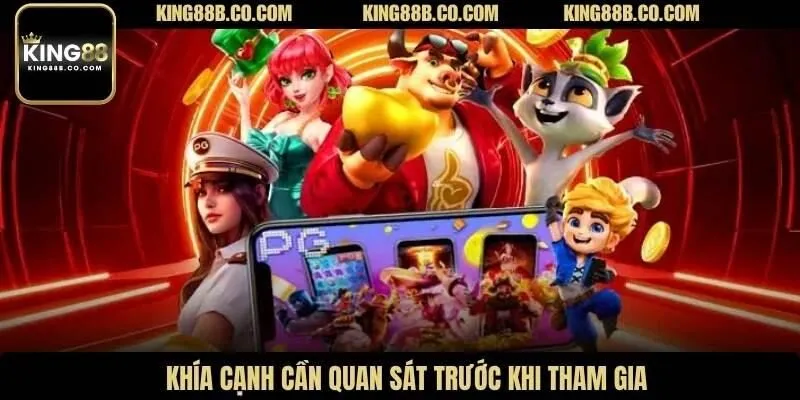 Khía cạnh cần quan sát trước khi tham gia